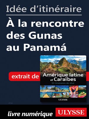 cover image of Idée d'itinéraire--À la rencontre des Gunas au Panamá